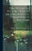 First Report of the Directors of the State Forestry Commission of Michigan