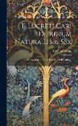 T. Lucreti Cari De Rerum Natura Libri Sex: Carolus Lachmannus Recensuit Et Emendavit