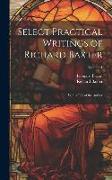 Select Practical Writings of Richard Baxter: With a Life of the Author, Volume 1