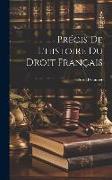 Précis De L'histoire Du Droit Français