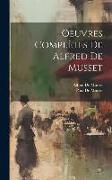 Oeuvres Complètes De Alfred De Musset