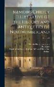 Memoirs Chiefly Illustrative of the History and Antiquities of Northumberland, Volume 1