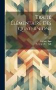 Traité Élémentaire Des Quaternions, Volume 2