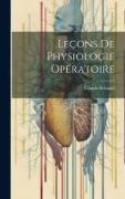 Leçons De Physiologie Opératoire