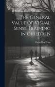 The General Value of Visual Sense Training in Children