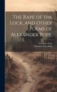 The Rape of the Lock, and Other Poems of Alexander Pope