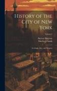 History of the City of New York: Its Origin, Rise, and Progress, Volume 2