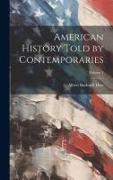 American History Told by Contemporaries, Volume 1