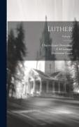 Luther, Volume 1