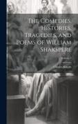 The Comedies, Histories, Tragedies, and Poems of William Shakspere, Volume 3
