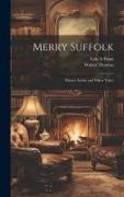 Merry Suffolk, Master Archie and Other Tales