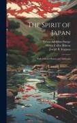 The Spirit of Japan: With Selected Poems and Addresses