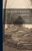 Talks by Francis Murphy