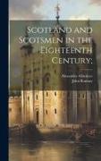 Scotland and Scotsmen in the Eighteenth Century