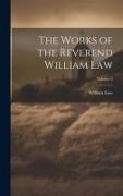 The Works of the Reverend William Law, Volume 8
