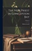 The new Priest in Conception Bay, Volume 2