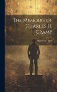 The Memoirs of Charles H. Cramp