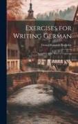 Exercises for Writing German: According to the Rules of Grammar
