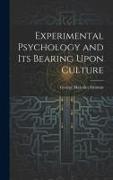 Experimental Psychology and its Bearing Upon Culture