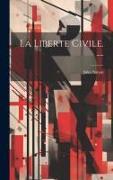 La liberte civile. --