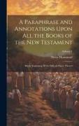 A Paraphrase and Annotations Upon all the Books of the New Testament: Briefly Explaining all the Difficult Places Thereof, Volume 4