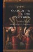 Colin of the Ninth Concession, a Tale of Scottish Pioneer Life in Eastern Ontario
