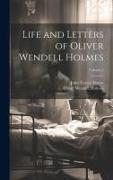 Life and Letters of Oliver Wendell Holmes, Volume 2
