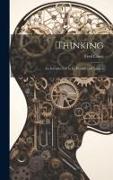 Thinking, an Introduction to its History and Science