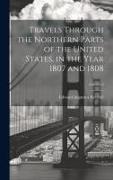 Travels Through the Northern Parts of the United States, in the Year 1807 and 1808, Volume 3