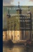 The Development of Transportation in Modern England, Volume 2
