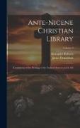 Ante-Nicene Christian Library: Translations of the Writings of the Fathers Down to A. D. 325, Volume 9