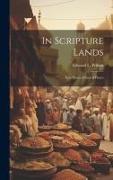 In Scripture Lands: New Views of Sacred Places