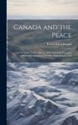 Canada and the Peace, a Speech on the Treaty of Peace, Delivered in the Canadian House of Commons on Tuesday, September 2, 1919