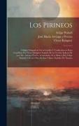 Los Pirineos, trilogia original en verso catalán y traducción en prosa castellana por Victor Balaguer, seguida de la versión italiana de José Ma. Arte