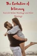 The Evolution of Intimacy Sex Life Before Marriage and A&#65533,&#65533,&#65533,&#65533,er Marriage