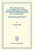 Die technische und wirtschaftliche Entwicklung des deutschen Mühlengewerbes im 19. Jahrhundert
