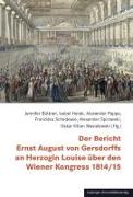 Der Bericht Ernst August von Gersdorffs an Herzogin Louise über den Wiener Kongress 1814/15