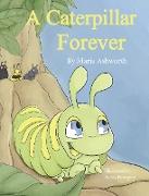 A Caterpillar Forever