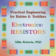 Practical Engineering for Babies & Toddlers - Electronics