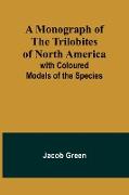 A Monograph of the Trilobites of North America