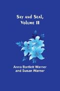 Say and Seal, Volume II