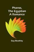 Pharos, The Egyptian A Romance