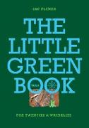 THE LITTLE GREEN BOOK - For Twenties and Wrinkles