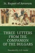 Three Letters from the Companion of the Bulgars