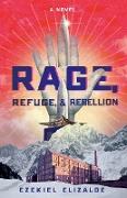 Rage, Refuge, and Rebellion