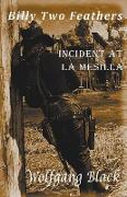 Billy Two Feathers - Incident At La Mesilla