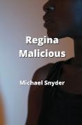 Regina Malicious