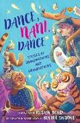 DANCE, NANI, DANCE STORIES OF GRANDMOTHERS AND GRANDFATHERS