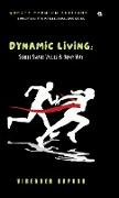 Dynamic Living