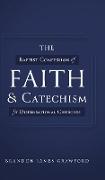 The Baptist Confession of Faith and Catechism for Dispensational Churches